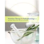 Nutrition Therapy and Pathophysiology, 2nd Edition