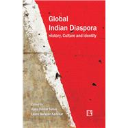 Global Indian Diaspora History, Culture and Identity