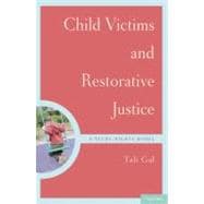 Child Victims and Restorative Justice A Needs-Rights Model