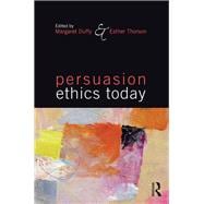 Persuasion Ethics Today