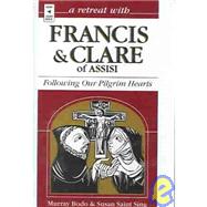 A Retreat With Francis and Clare Assisi