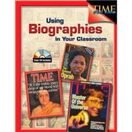Using Biographies in the Classroom Grades 4-8
