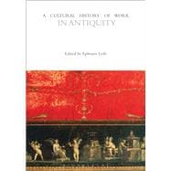 A Cultural History of Work in Antiquity