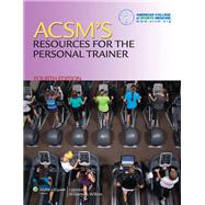 Acsm’s Resources for the Personal Trainer + Prepu + Exercise Physiology for Health Fitness and Performance, 4th Ed.