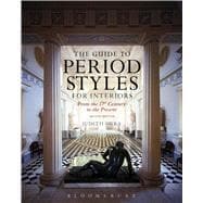 The Guide to Period Styles for Interiors From the 17th Century to the Present