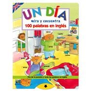 Un dÂ¡a / A day: Mira y encuentra 100 palabras en inglâ€šs / Look and find 100 words in English