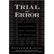 Trial and Error The American Controversy Over Creation and Evolution