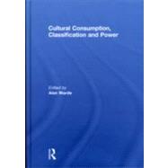 Cultural Consumption, Classification and Power