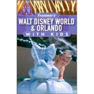 Frommer's<sup>®</sup> Walt Disney World<sup>®</sup> & Orlando with Kids, 3rd Edition