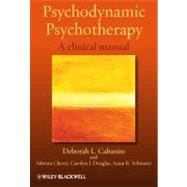 Psychodynamic Psychotherapy : A Clinical Manual