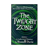 The Twilight Zone; Book2:  A Gathering of Shadows