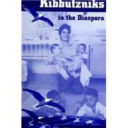 Kibbutzniks in the Diaspora : In Search of Identity