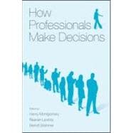 How Professionals Make Decisions