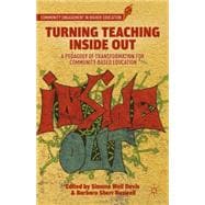 Turning Teaching Inside Out A Pedagogy of Transformation for Community-Based Education