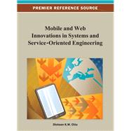 Mobile and Web Innovations in Systems and Service-Oriented Engineering