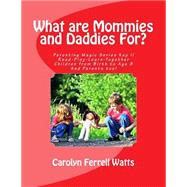 What Are Mommies and Daddies For?