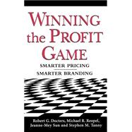 Winning the Profit Game: Smarter Pricing, Smarter Branding Smarter Pricing, Smarter Branding