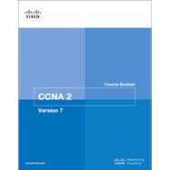 Switching, Routing, and Wireless Essentials Course Booklet (CCNAv7)