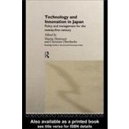 Technology and Innovation in Japan : Policy and Management for the Twenty-first Century