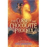 The Curse of the Chocolate Phoenix