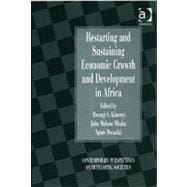 Restarting and Sustaining Economic Growth and Development in Africa