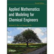 Applied Mathematics and Modeling for Chemical Engineers