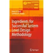 Ingredients for Successful System Level Design Methodology