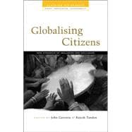 Globalising Citizens New Dynamics of Inclusion and Exclusion