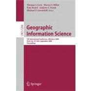 Geographic Information Science: 5th International Conference, Giscience 2008, Park City, Ut, USA, September 23-26, 2008, Proceedings