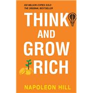 Think and Grow Rich The Original Edition