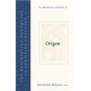 The Westminster Handbook to Origen