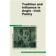 Tradition and Influence in Anglo-irish Poetry