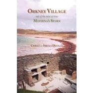 Orkney Village : Out of the Mist of Time, Maveena's Story