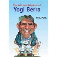 The Wit and Wisdom of Yogi Berra