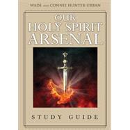 Our Holy Spirit Arsenal