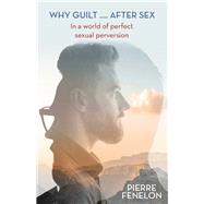Why Guilt After Sex