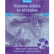 Teaching Science for All Children: Inquiry Methods for Constructing Understanding (with 