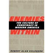 Enemies Within: The Culture of Conspiracy in Modern America