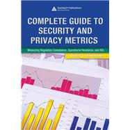 Complete Guide to Security and Privacy Metrics