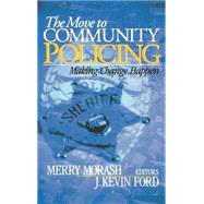 The Move to Community Policing; Making Change Happen