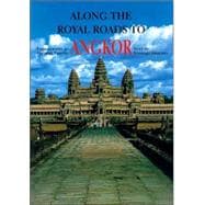 Along The Royal Roads To Angkor