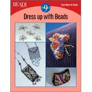 Dress up with Beads : 8 Projects