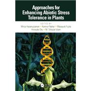 Approaches for Enhancing Abiotic Stress Tolerance in Plants