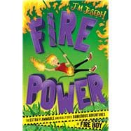 Fire Boy: Fire Power Book  3 book cover, ISBN 9781444954722