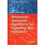Metaheuristic Optimization Algorithms in Civil Engineering