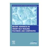 Recent Advances in Smart Self-Healing Polymers and Composites