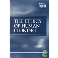 The Ethics of Human Cloning