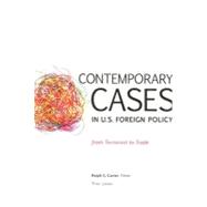 Contemporary Cases In U.S. Foreign Policy