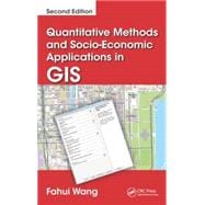 Quantitative Methods and Socio-Economic Applications in GIS, Second Edition