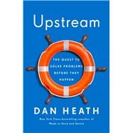 Upstream The Quest to Solve Problems Before They Happen